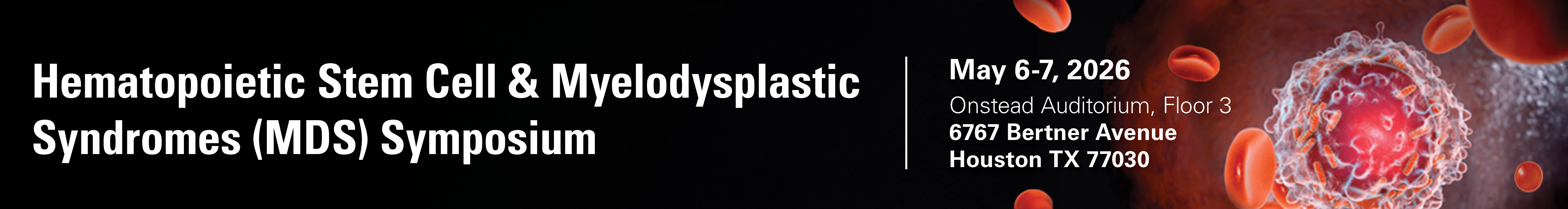 2026 Hematopoietic Stem Cell and Myelodysplastic Syndromes (MDS) Symposium Banner